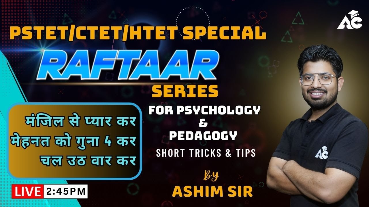 Raftaar Series | Psychology Class Special For Pstet, Ntt, Jbt | CDP Class | Live 2:45 Pm | Day-45