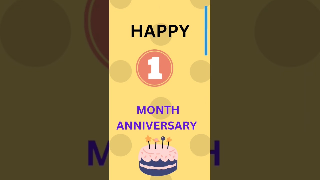 Happy one month anniversary 