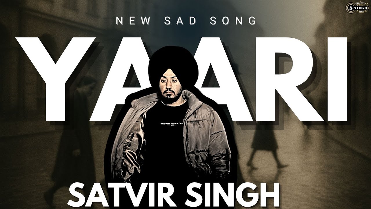 YAARI (Official Audio) Satvir Singh | Latest Punjabi Songs 2025