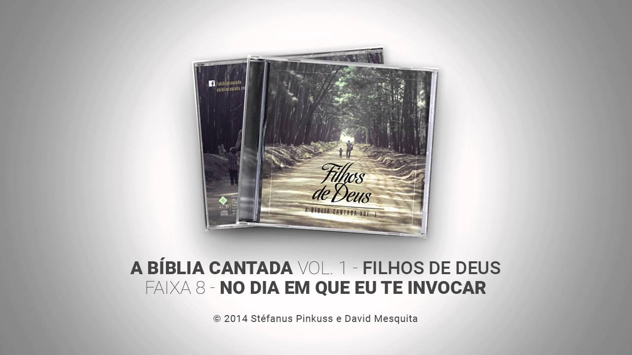 8 - No dia em que eu te invocar // Salmos cap. 56, vers. 9; cap. 27, vers. 1