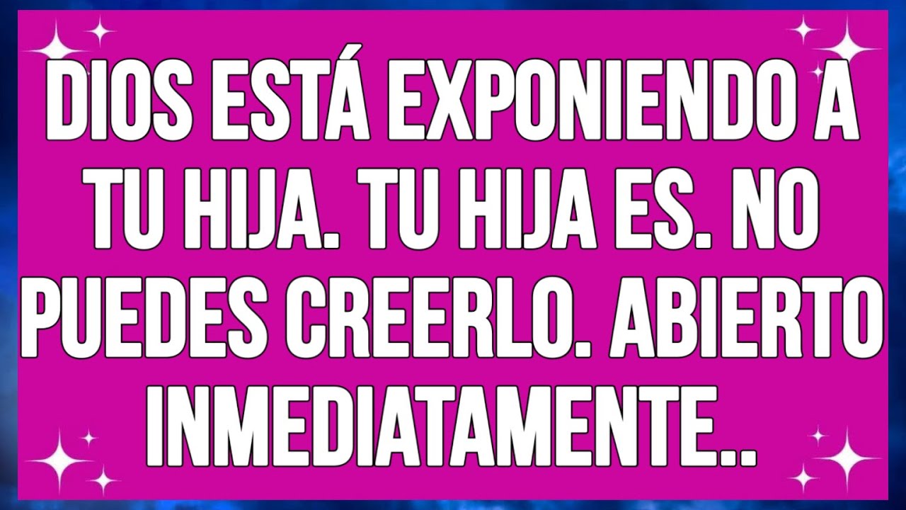 Dios está exponiendo a tu hija... tu hija... || #god #godmessage