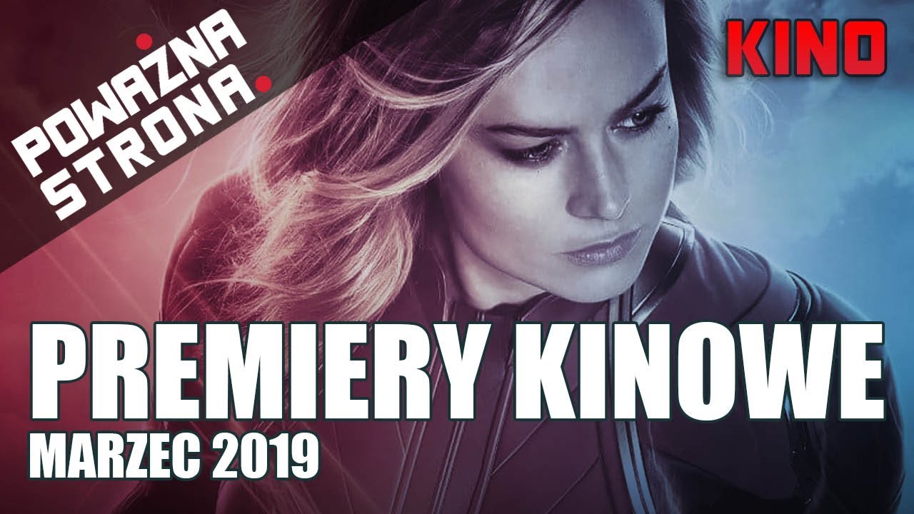 NAJLEPSZE PREMIERY KINOWE - Marzec 2019