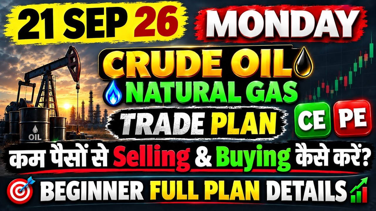 Crude Oil Monday prediction 🛢️& Natural Gas Trading Strategy | 21 Sep 2026 | Beginners Full Details