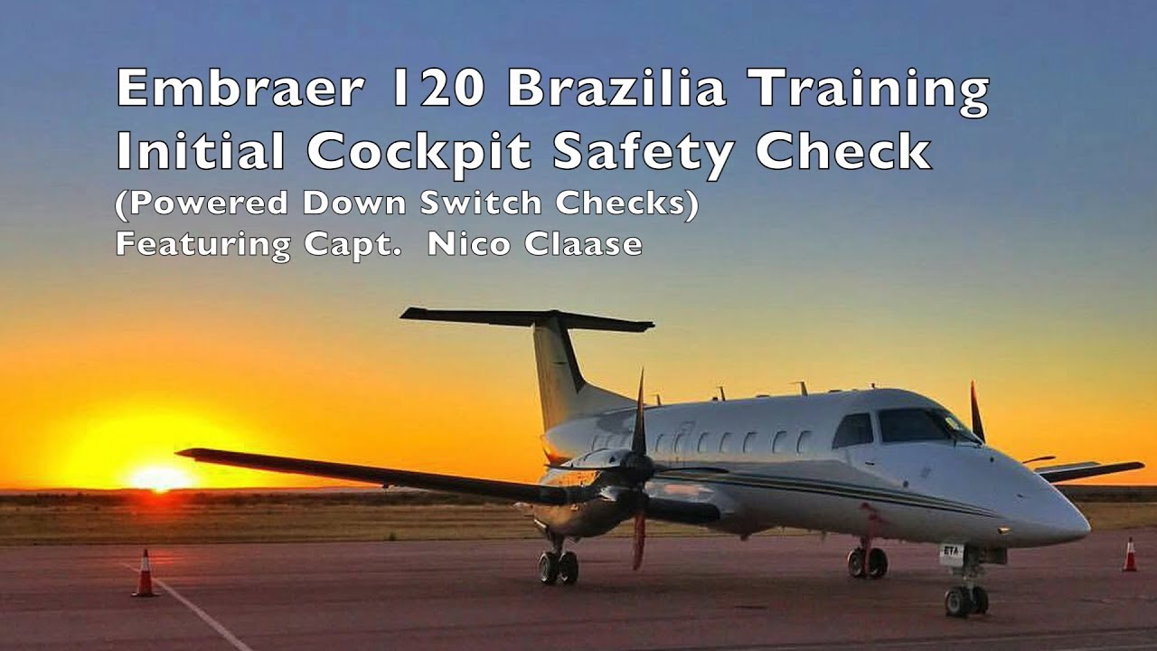 Embraer EMB 120 — первоначальная проверка безопасности кабины (срок службы пилота-контрактника)