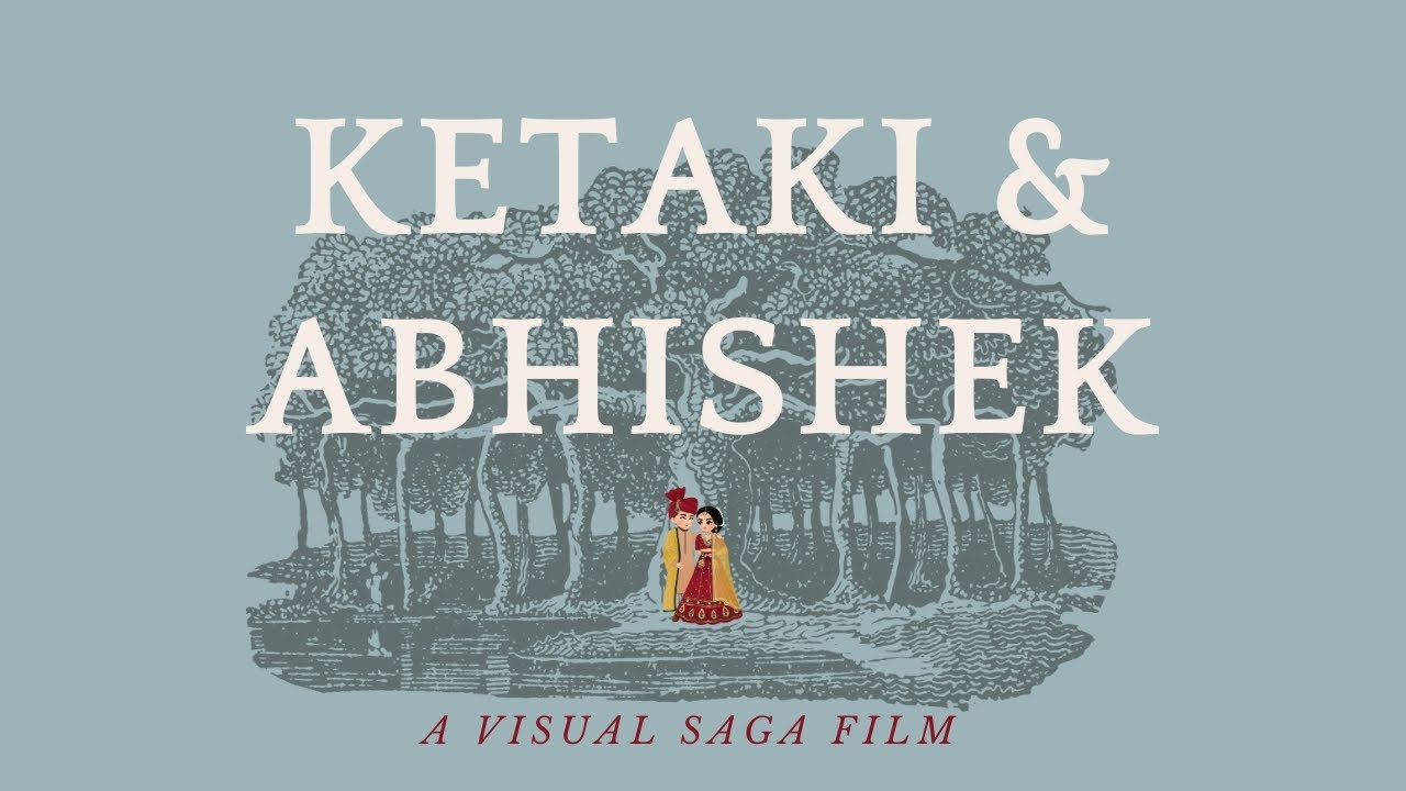 Ketaki & Abhishek Wedding Film