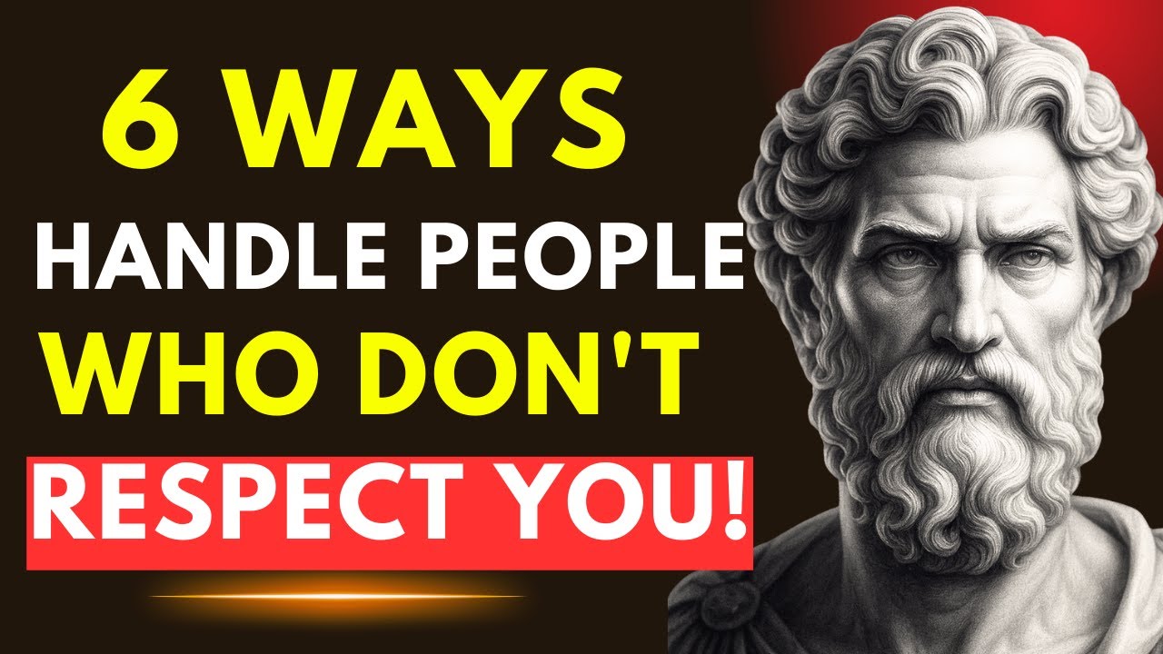 6 Stoic Ways to Handle People Who Don’t Respect You | Stoic Philosophy