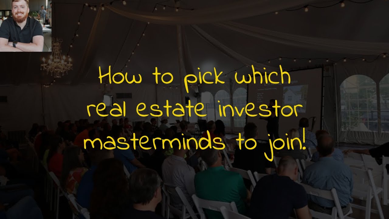 How to pick which real estate investor mastermind to join!