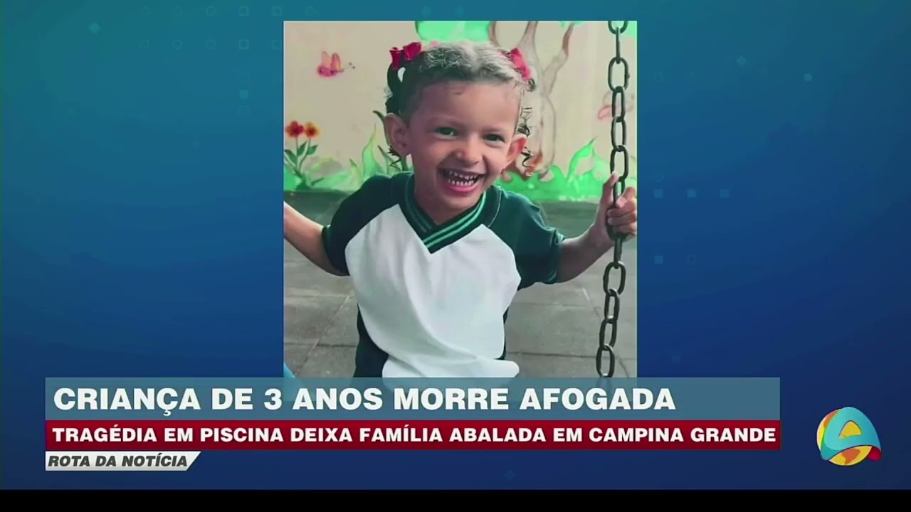 Rota da notícia - Afogamento em piscina deixa criança de 3 anos morta em Campina Grande