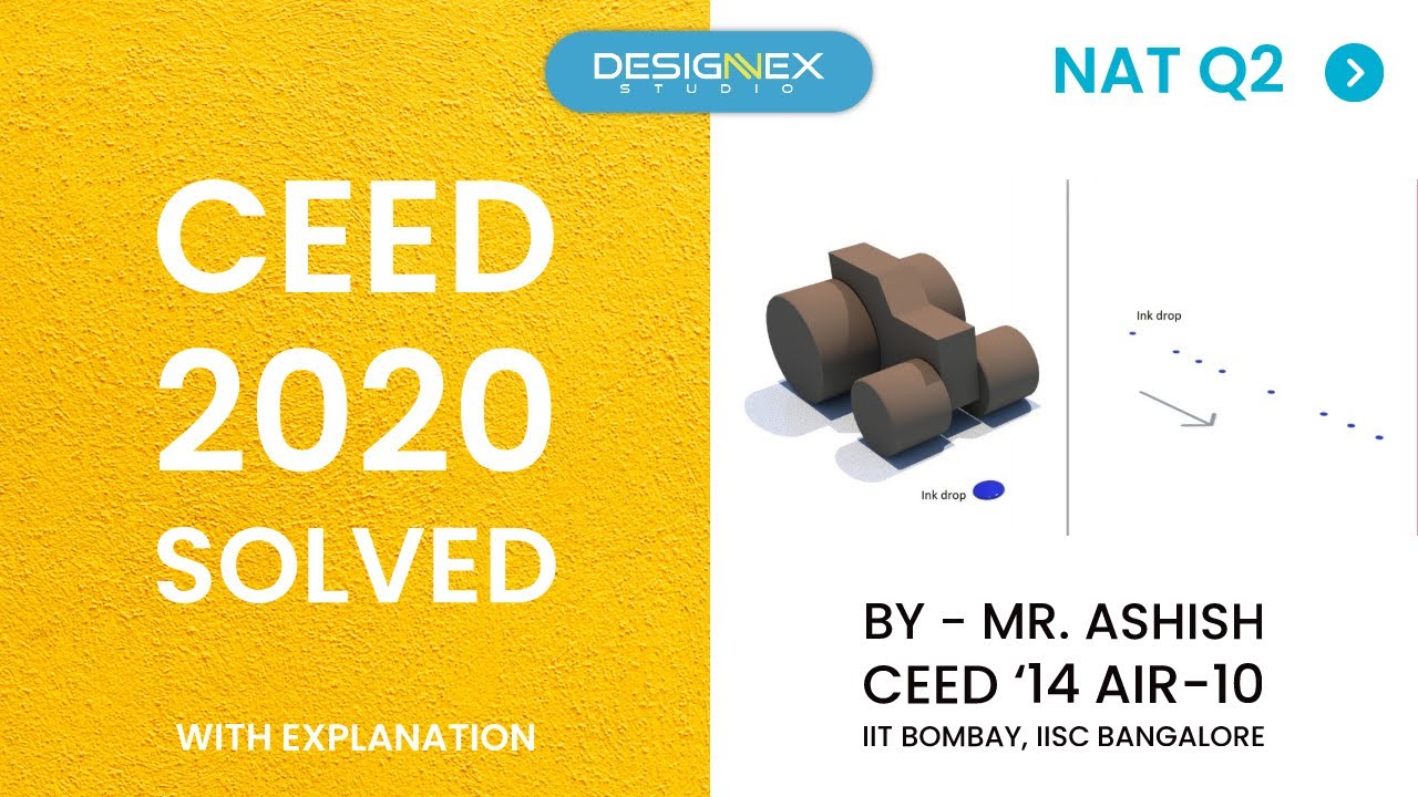 CEED 2020 NAT Q-2 | Detailed explanation | CEED '14 AIR-10 Mr Ashish | Designex Studio