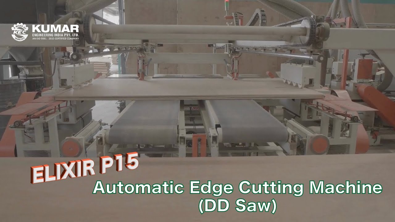 Automatic Edge Cutting Machine (DD Saw) | ELIXIR P15 | Quick Glance | Kumar Engineering