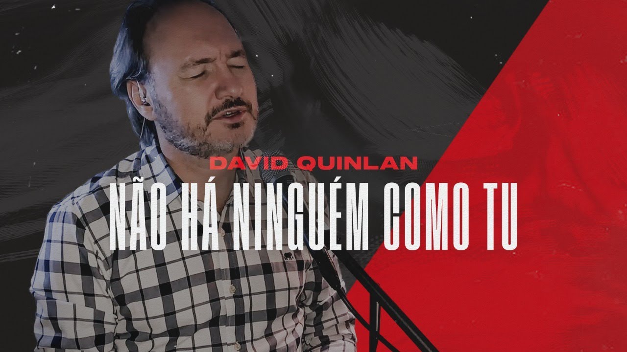 Não Há Ninguém Como Tu - David Quinlan | Home Session