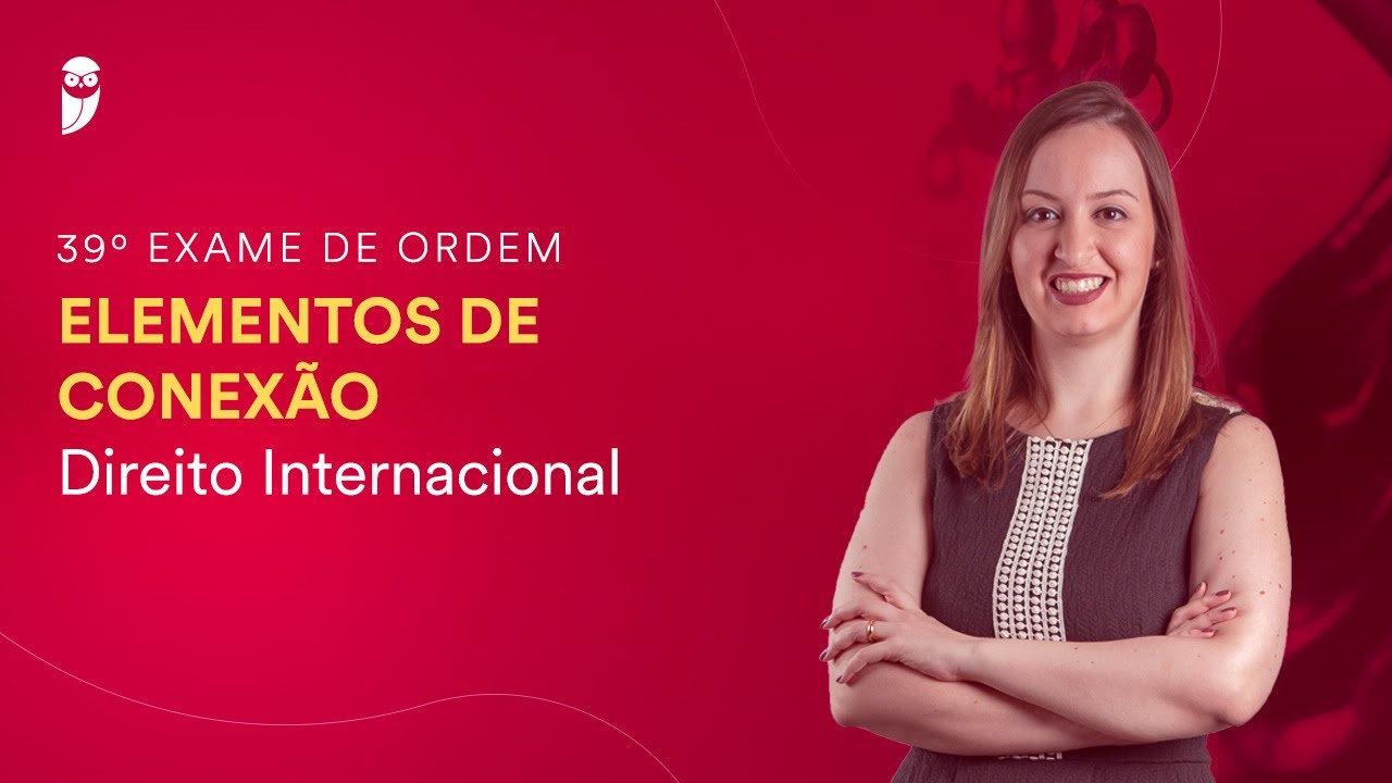 Elementos de conexão - Direito Internacional - 39º Exame da OAB