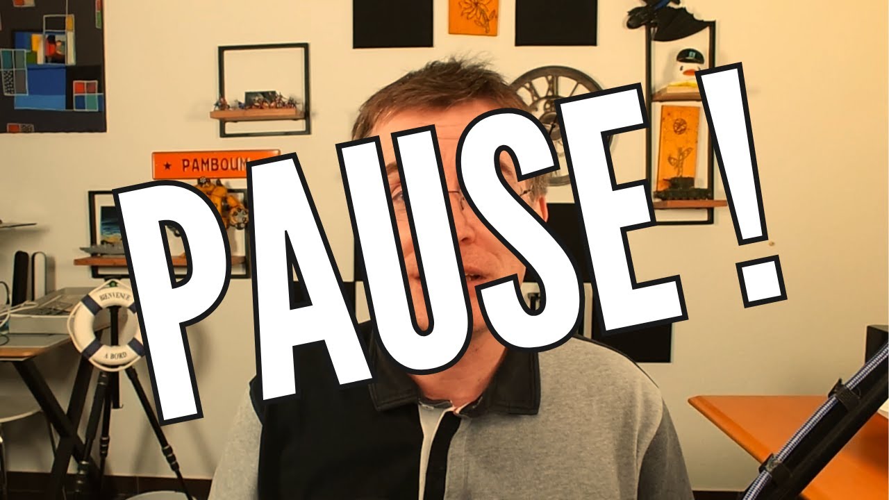 Je fais une PAUSE YouTube !