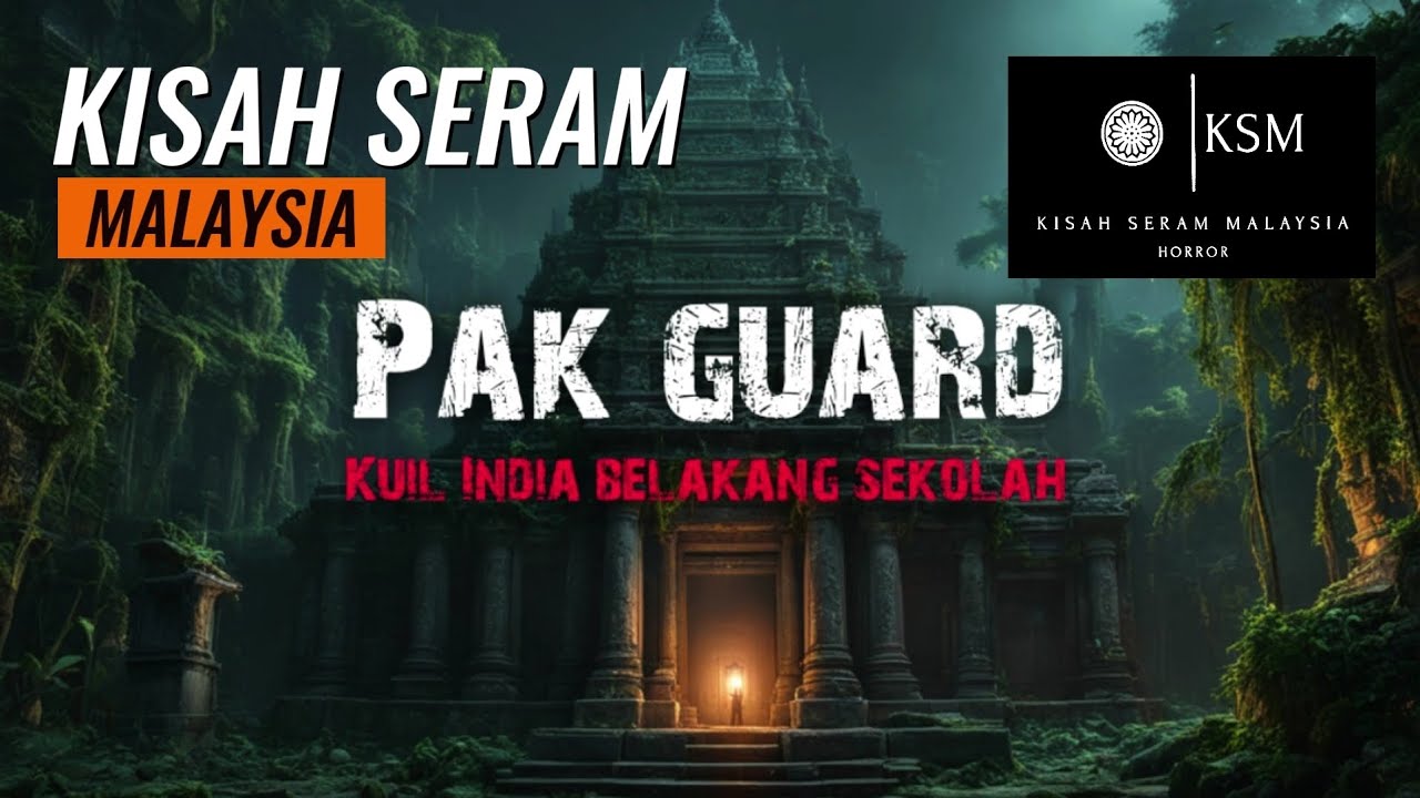 KISAH SERAM PAK GUARD