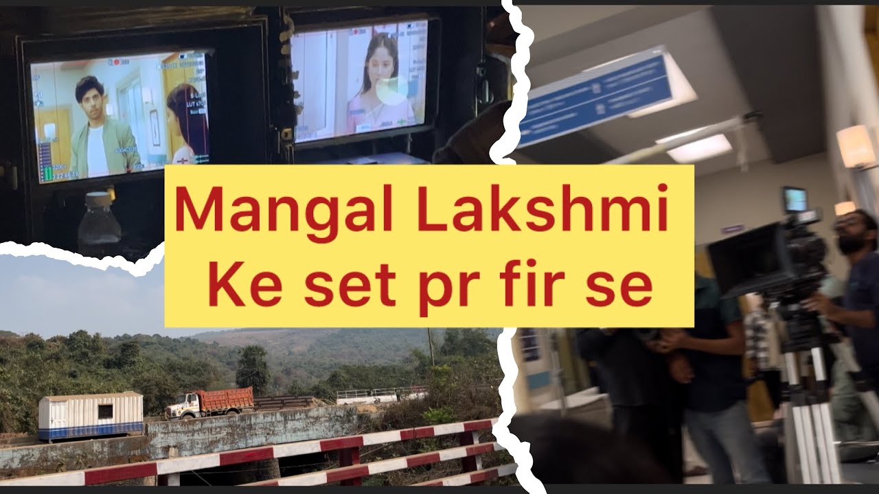 Mangal Lakshmi ke set pr fir se..