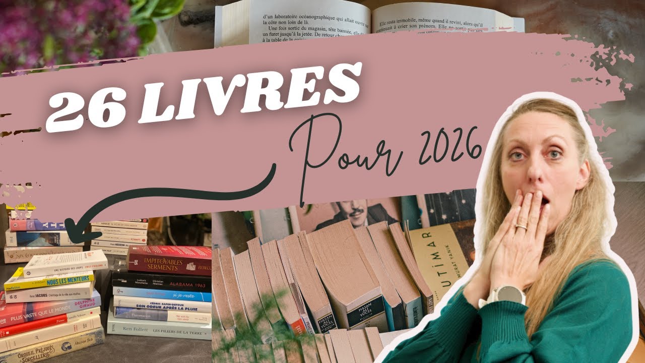 26 LIVRES à LIRE en 2026 📚🎉 : la pile à lire idéale 😀