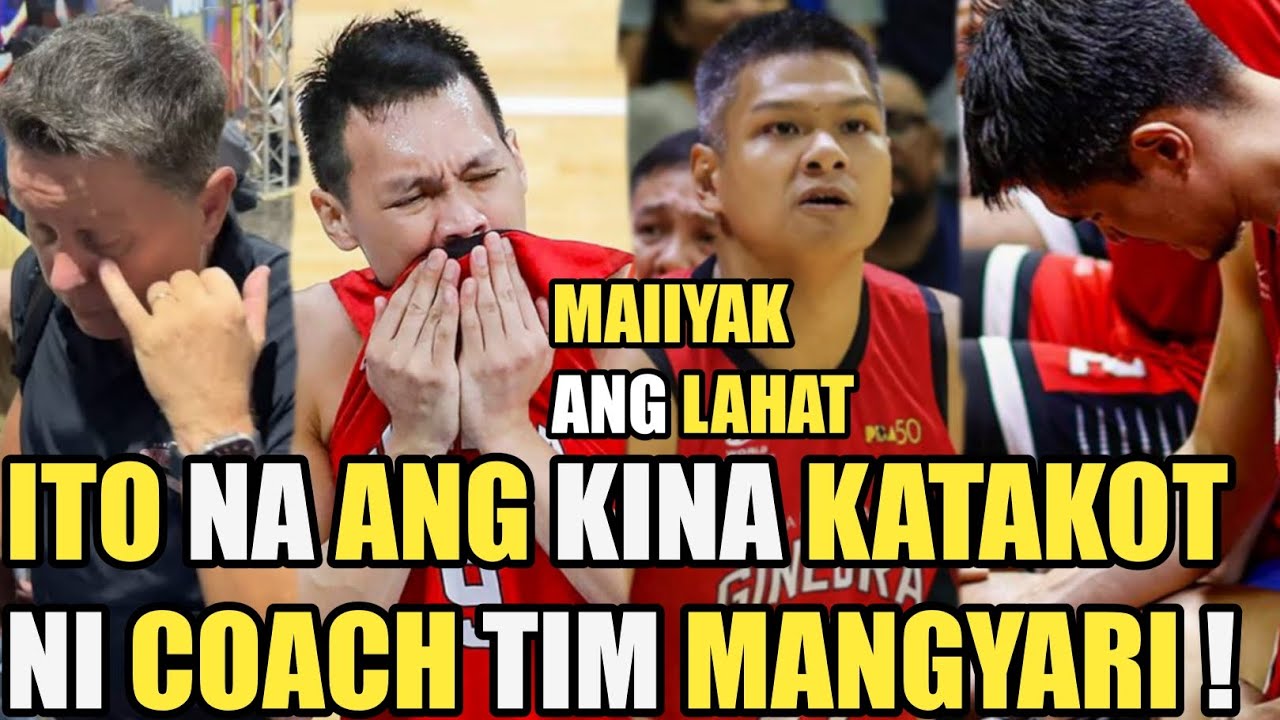 GINEBRA ITO NA ANG KINA KATAKOT NI COACH TIM MANGYARI | MAIIYAK ANG LAHAT DITO !