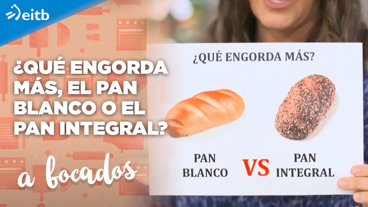 ¿Qué engorda más, el pan blanco o el pan integral?