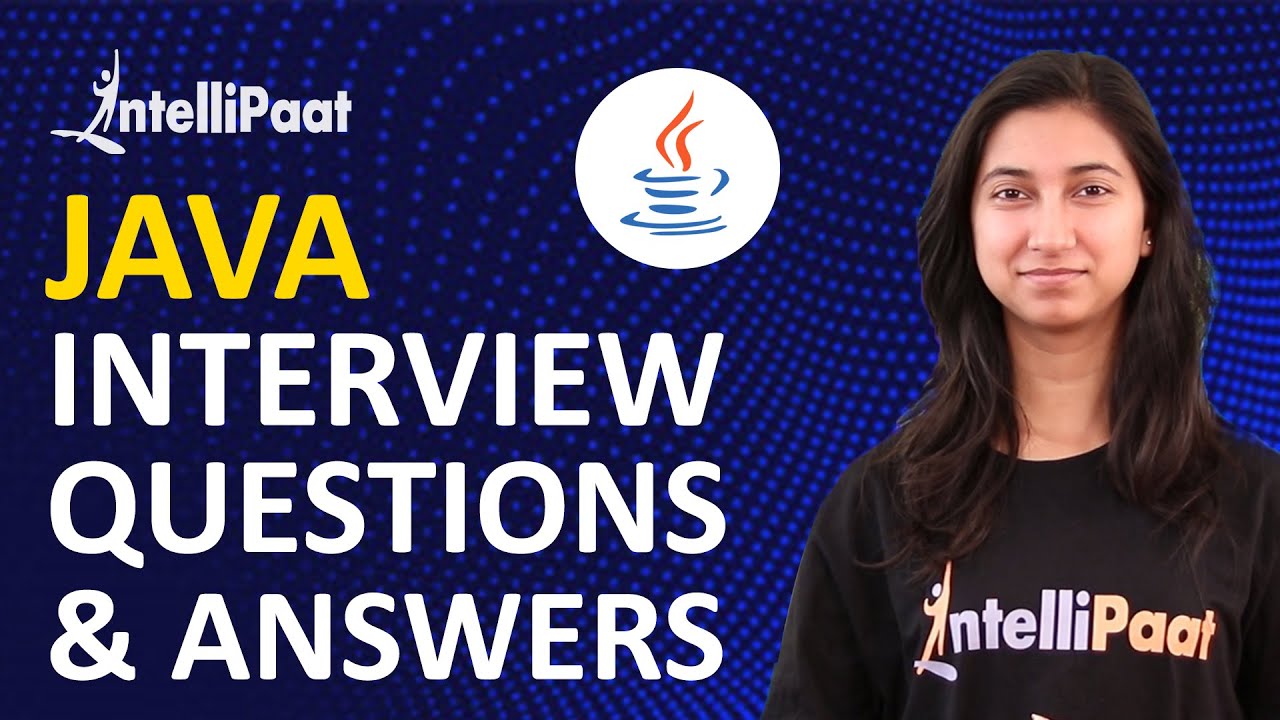 Java Interview Questions and Answers | Core Java Interview Questions | Intellipaat