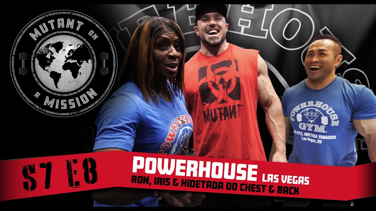 MUTANT ON A MISSION S07E8 | Powerhouse Gym in Las Vegas - ft. Hidetada Yamagishi & Iris Kyle! 😤