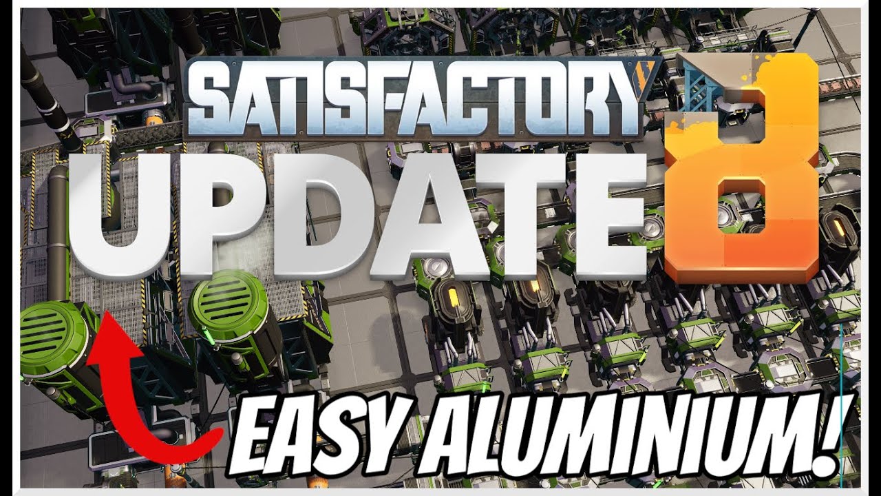 Easy Aluminum! No Headaches!!! I Satisfactory (Update 8)