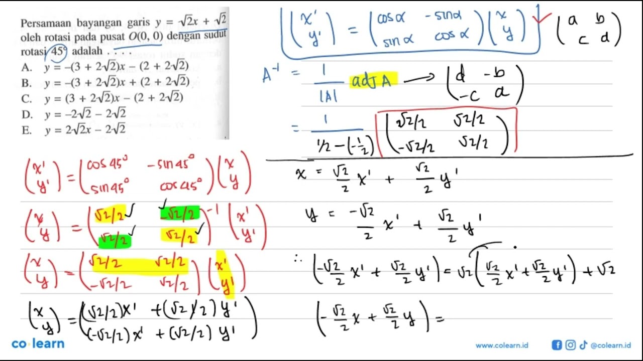 Persamaan bayangan garis y=akar(2)x+akar(2) oleh rotasi pada pusat O(0, 0) dengan sudut rotasi 45...