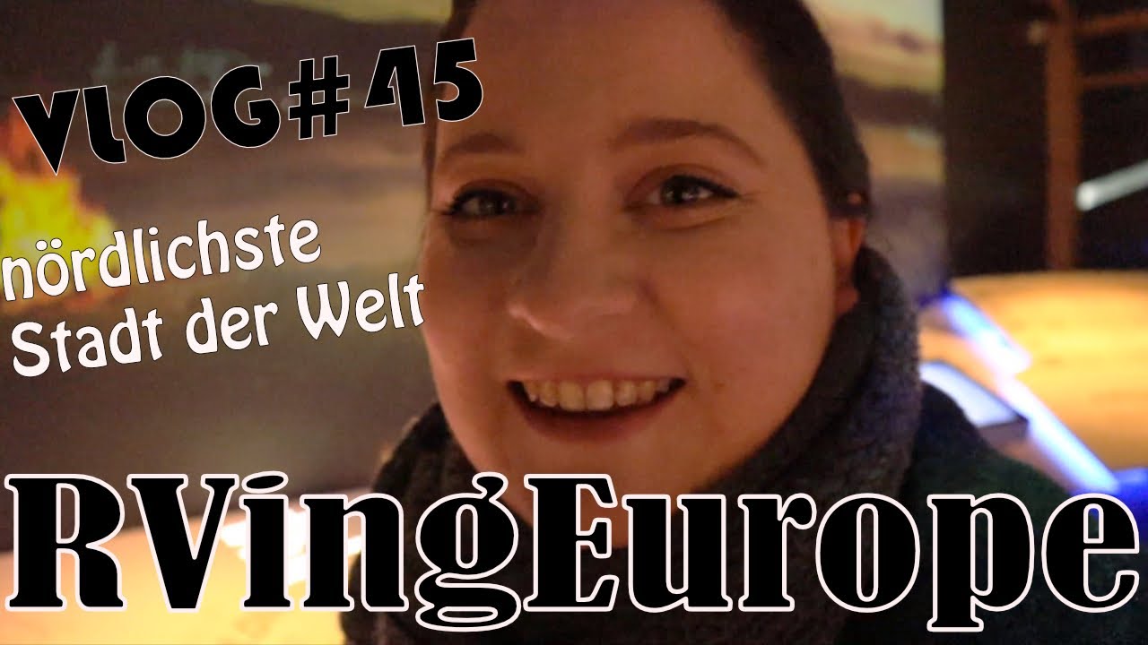 VLOG#45 Mit dem Wohnmobil in die nördlichste Stadt der Welt & Felsritzungen aus der Steinzeit