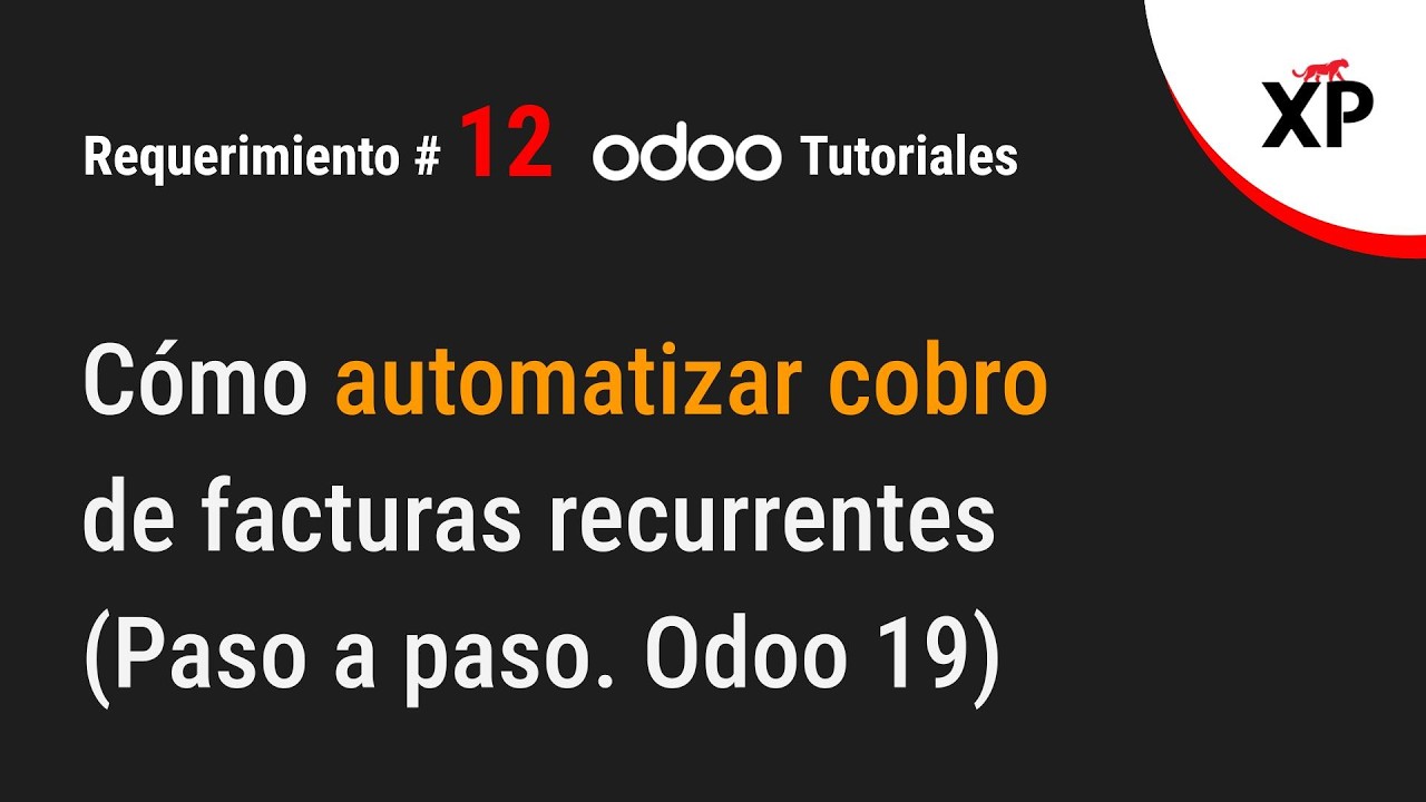 Odoo 19. Cómo automatizar cobro de facturas recurrentes (Paso a paso)