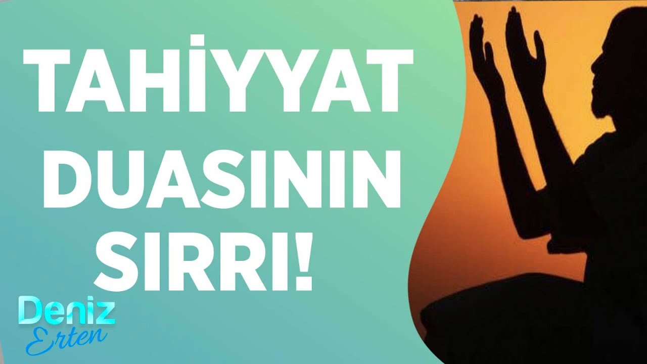 'Tahiyyat Oturuşu İnsanoğlunun En B&uuml;y&uuml;k D&ouml;n&uuml;ş&uuml;m Yaşadığı Noktadır.' | Deniz Erten