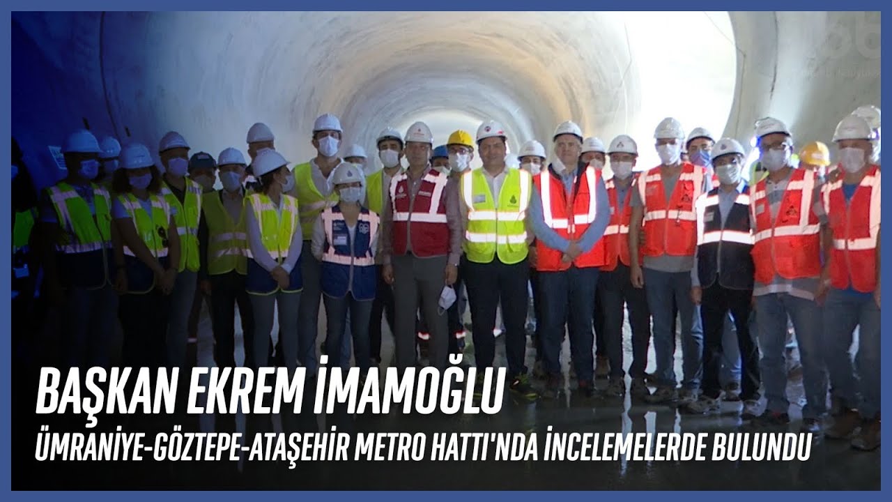 Başkan Ekrem İmamoğlu, &Uuml;mraniye-Ataşehir- G&ouml;ztepe Metro Hattı'nda İncelemelerde Bulundu