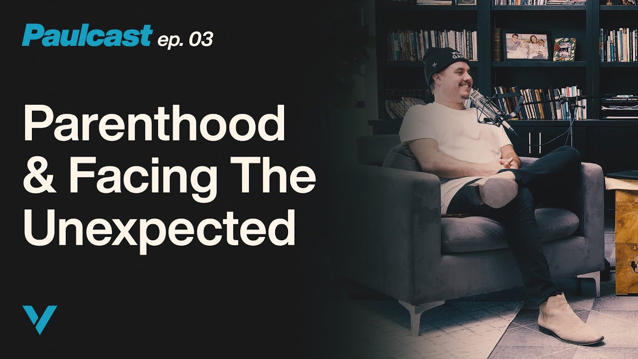 PAULCAST 3: Parenthood & Facing The Unexpected
