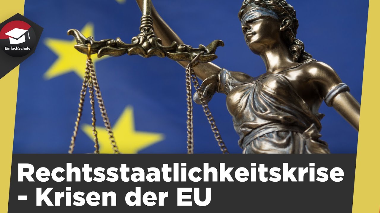 Krisen der EU einfach erklärt - Rechtsstaatlichkeitskrise - Polen und Ungarn, Artikel 7 erklärt!