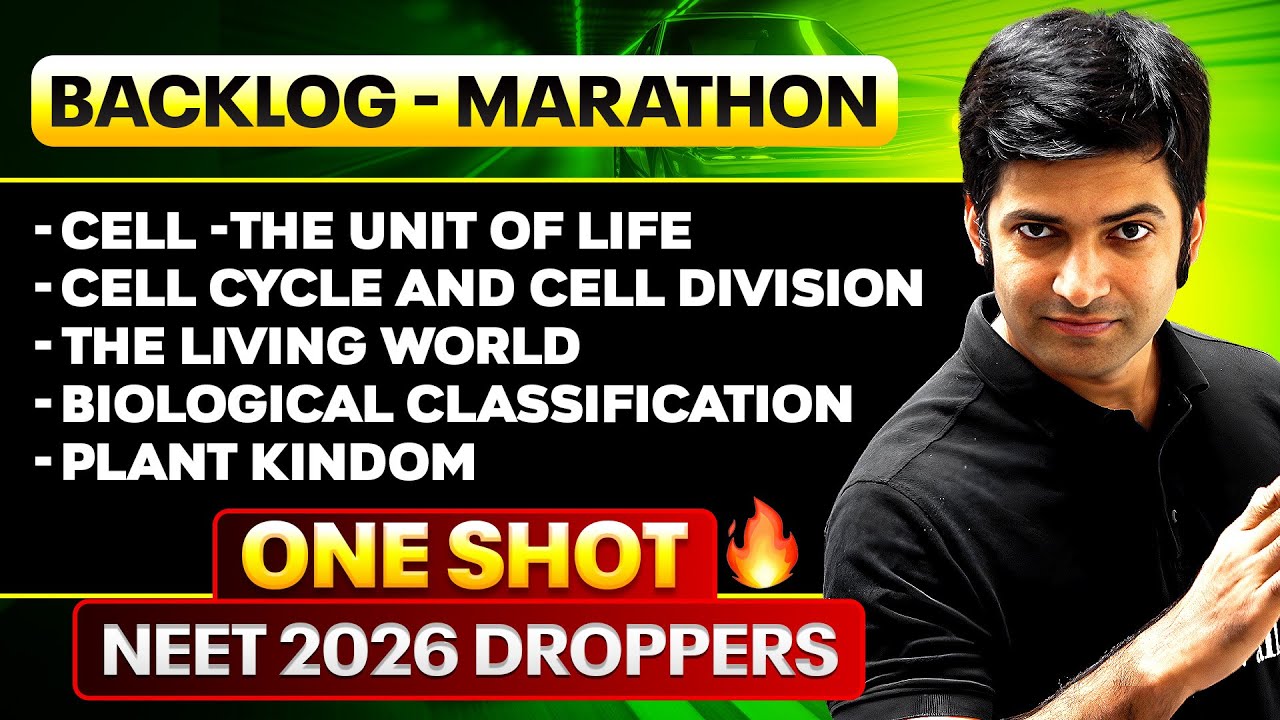 BACKLOG MARATHON - Complete Backlog Cover in One Video || NEET 2026 Droppers