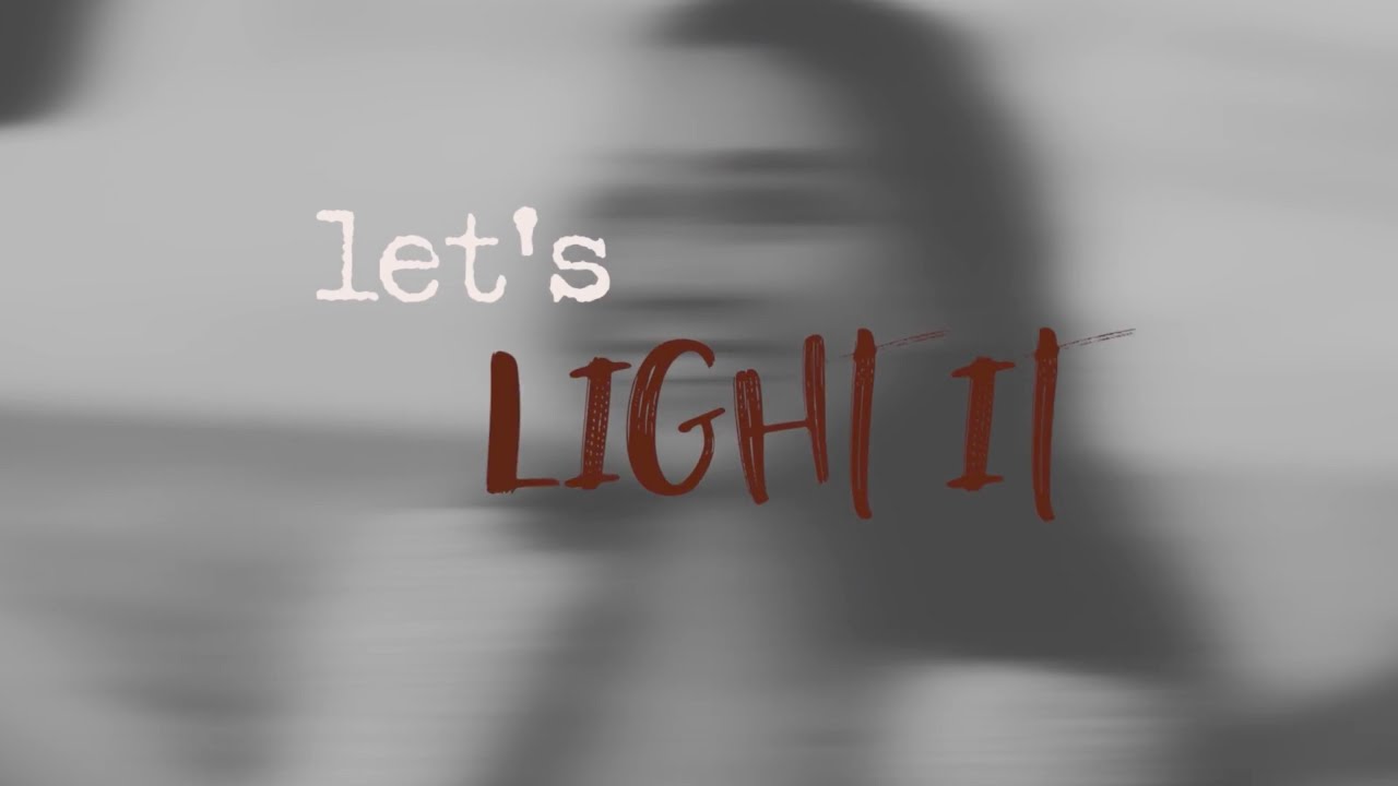 Light It (lit) -  lyric video