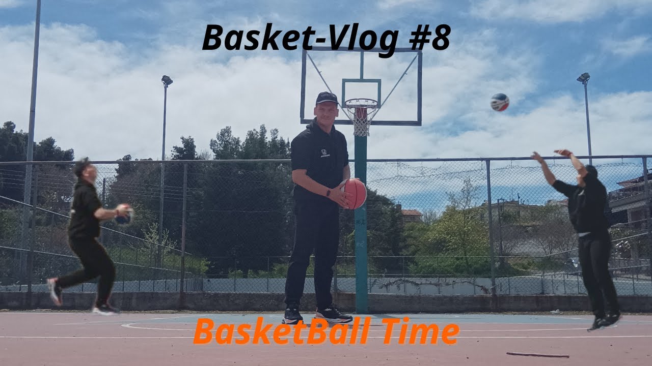 ΩΡΑ ΓΙΑ ΜΠΑΣΚΕΤ !!! | BasketBall Time Vlog #8