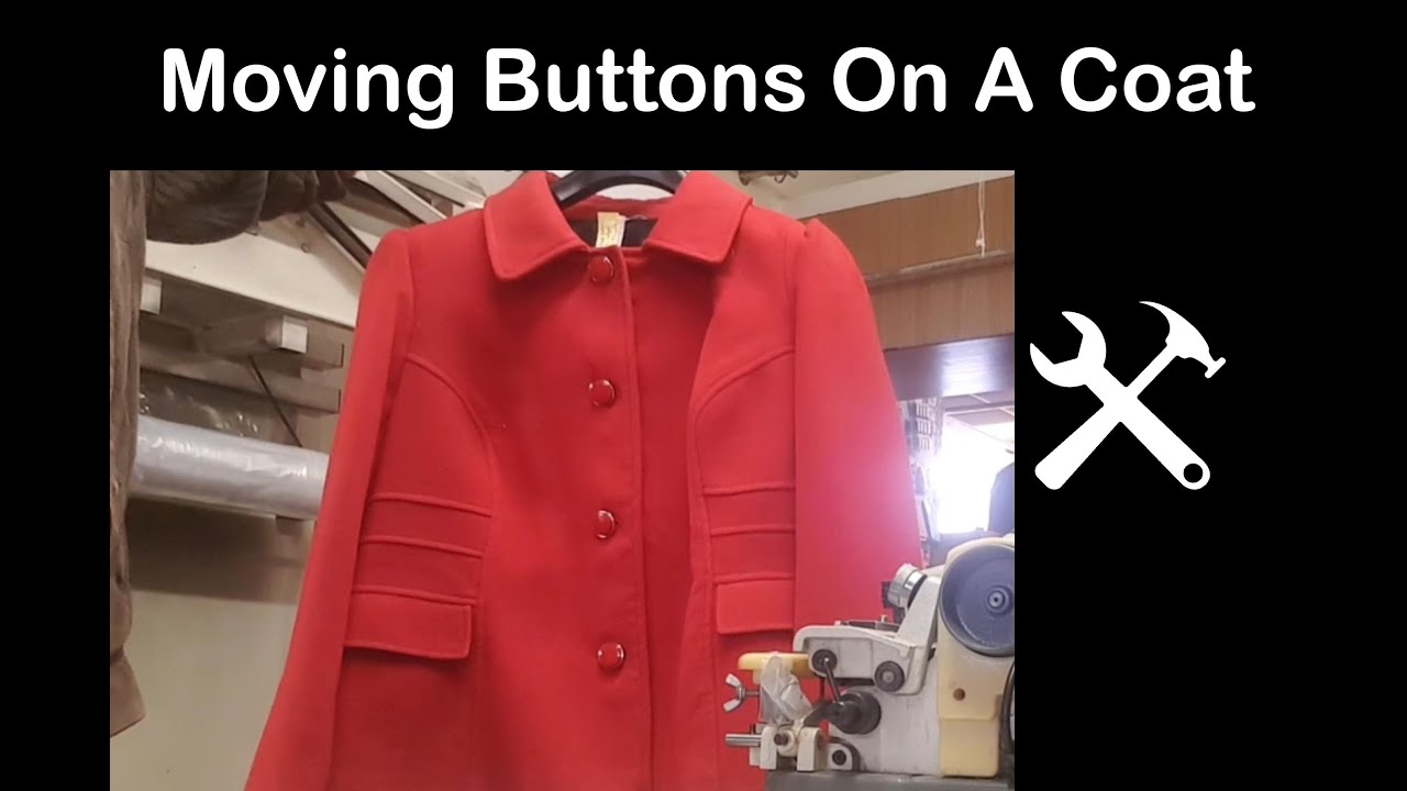 moving buttons on a coat