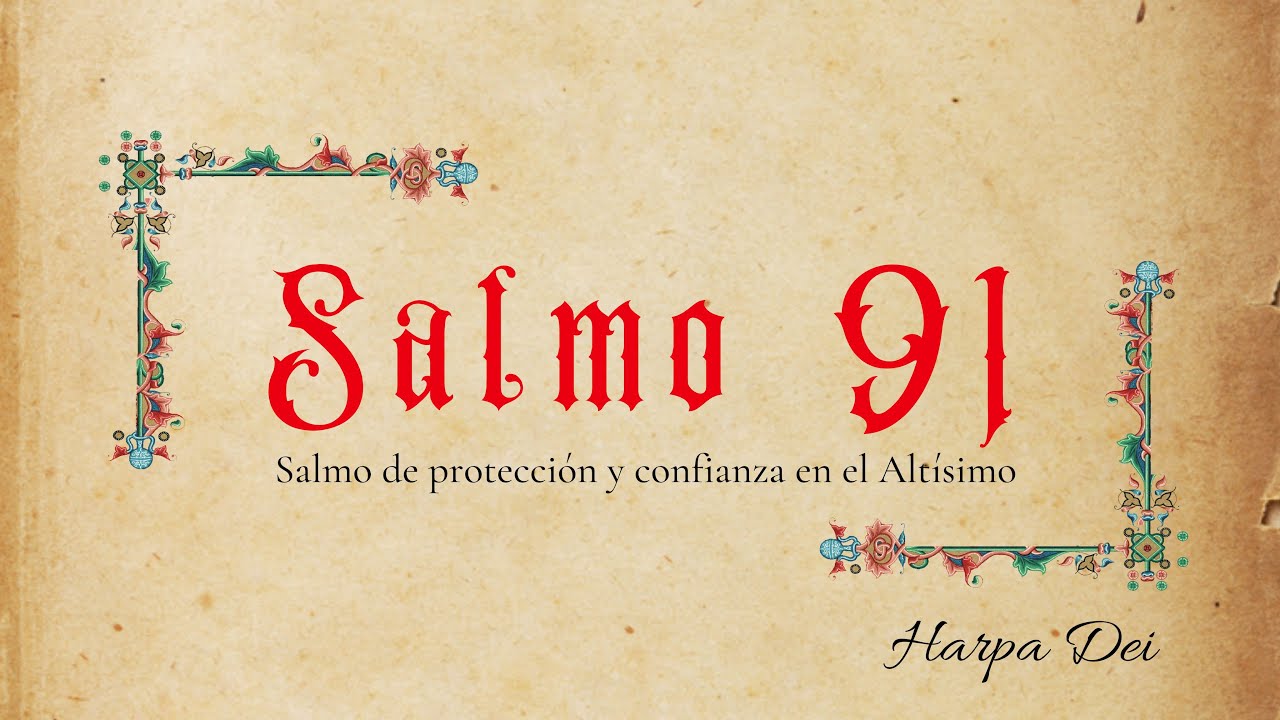 Salmo 91: Bajo el amparo del Alt&iacute;simo