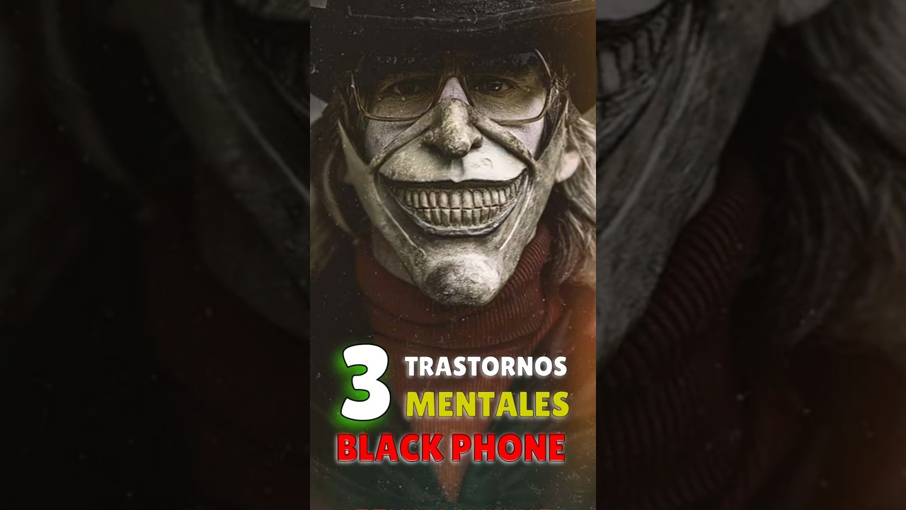 BLACK PHONE. Psicolog&iacute;a Oscura. Trastornos mentales.