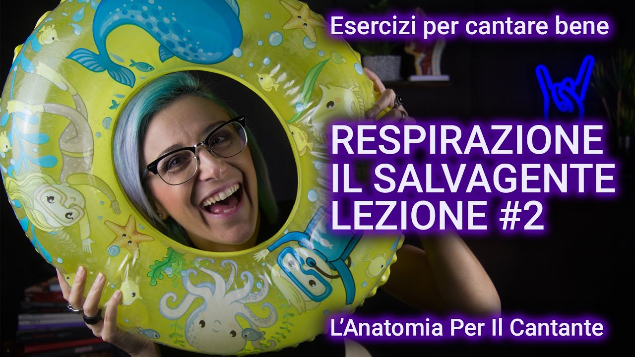 LA RESPIRAZIONE NEL CANTO - IL SALVAGENTE - Lezione #2