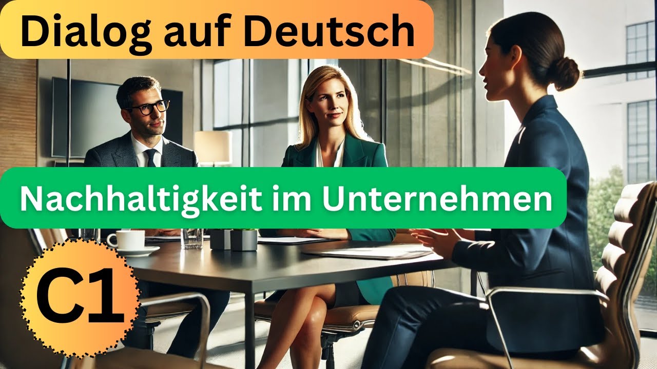 Nachhaltigkeit im Unternehmen | Business-Deutsch im Meeting | Dialog auf Deutsch C1 | German C1