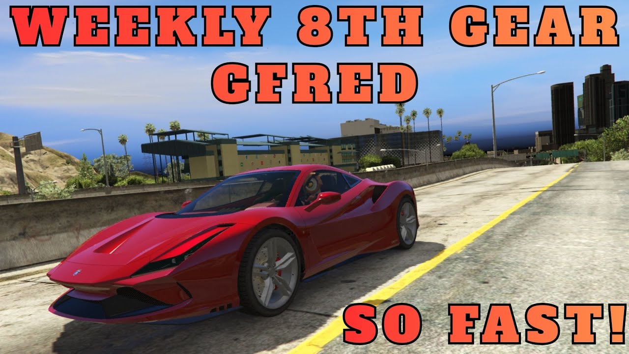 A Red Beauty! - Weekly 8th Gear Gfred #139 (Part 1) [GTA V FiveM]