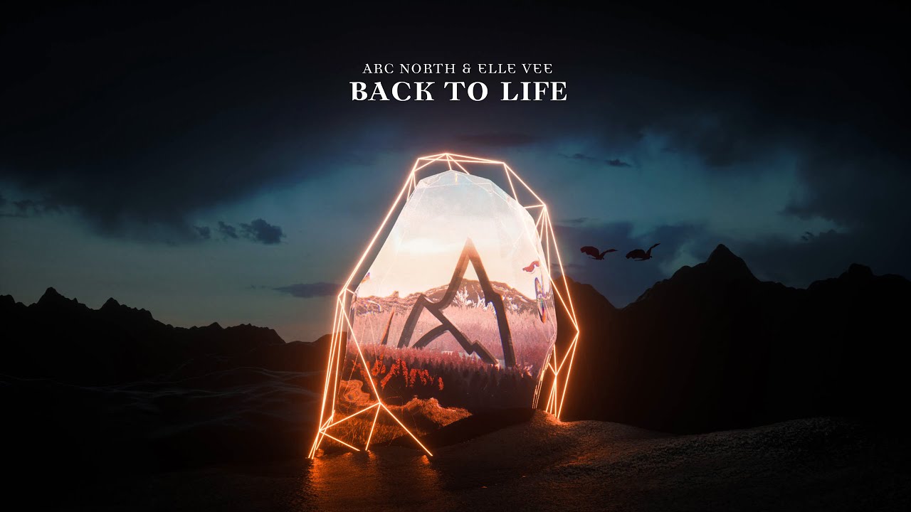 Arc North & Elle Vee - Back To Life (Official Lyric Video)