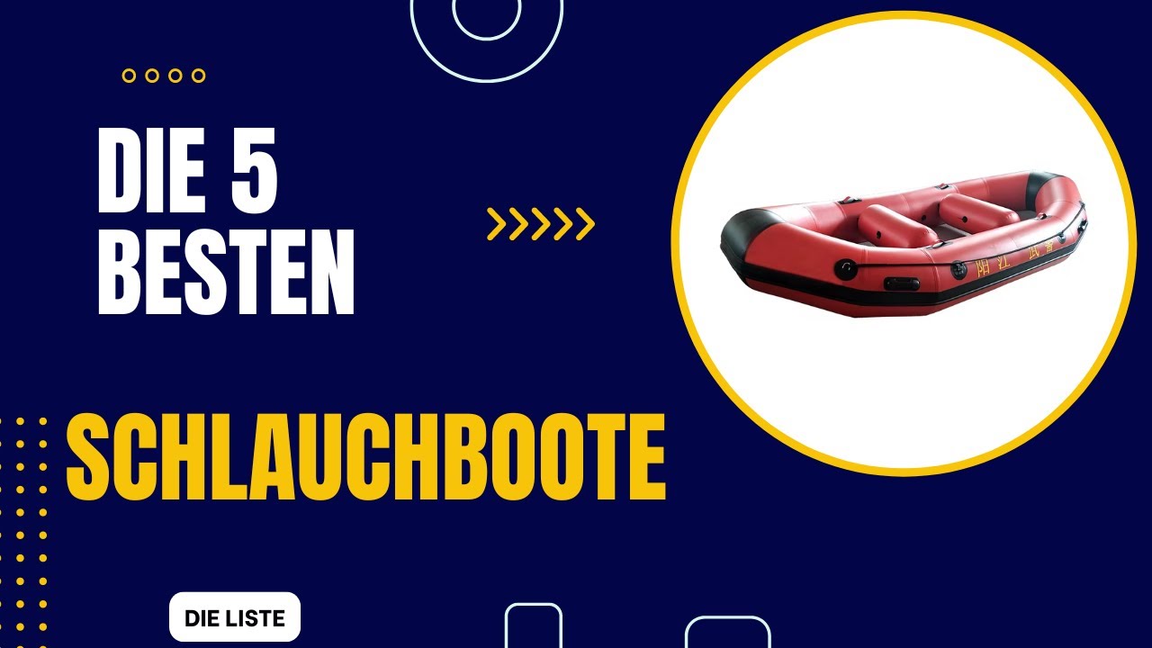 Die 5 Besten Schlauchboote 2024