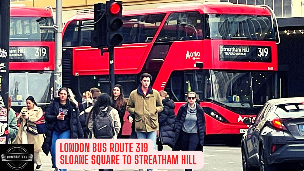 Chelsea King's Road visual aboard bus 319 ride to Streatham Hill Telford Avenue Join me