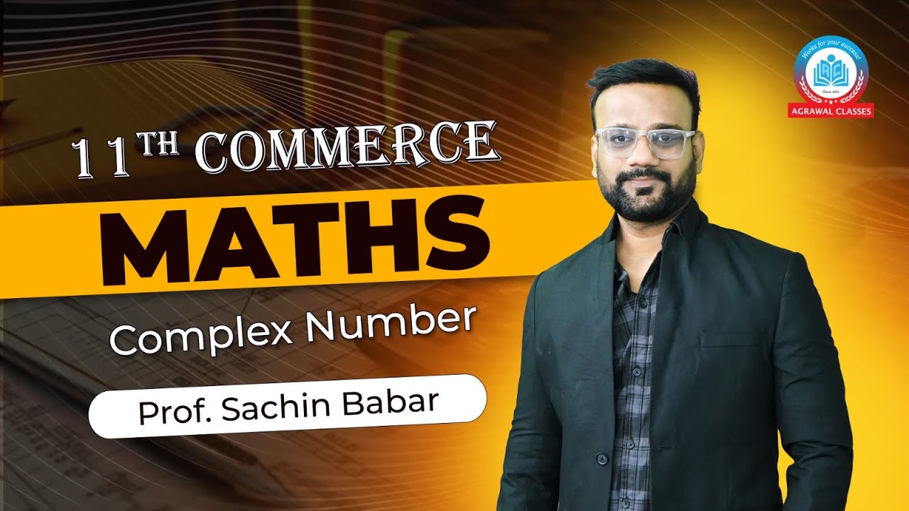 11th Commerce | Free Batch | Maths | Lecture 1 | Complex Number | By Prof. Sachin Babar |