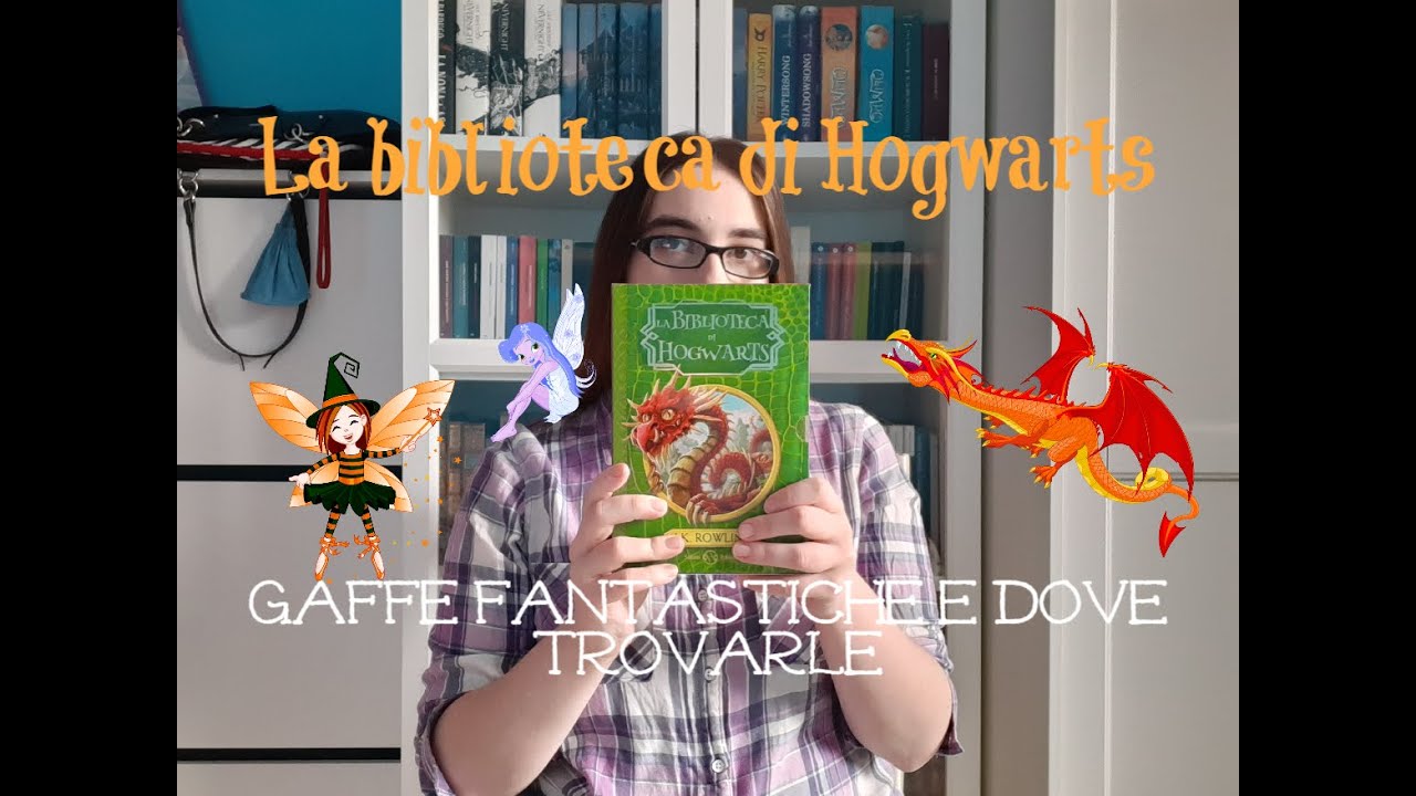 LA BIBLIOTECA DI HOGWARTS - Gaffe fantastiche e dove trovarle