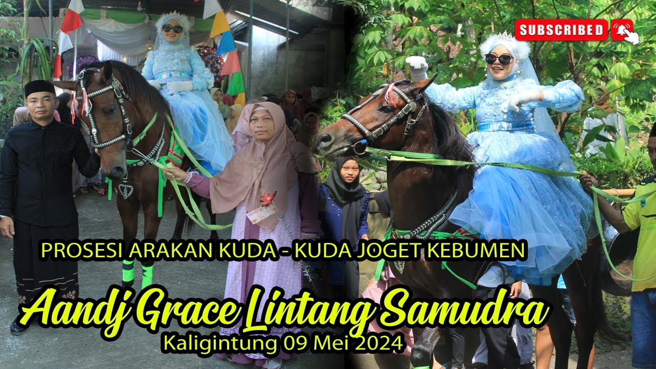 ARAK ARAKAN KUDA TERBARU !!!! KHOTMIL QURAN AANDJ GRACE LINTANG SAMUDRA - KUDA JOGET KEBUMEN