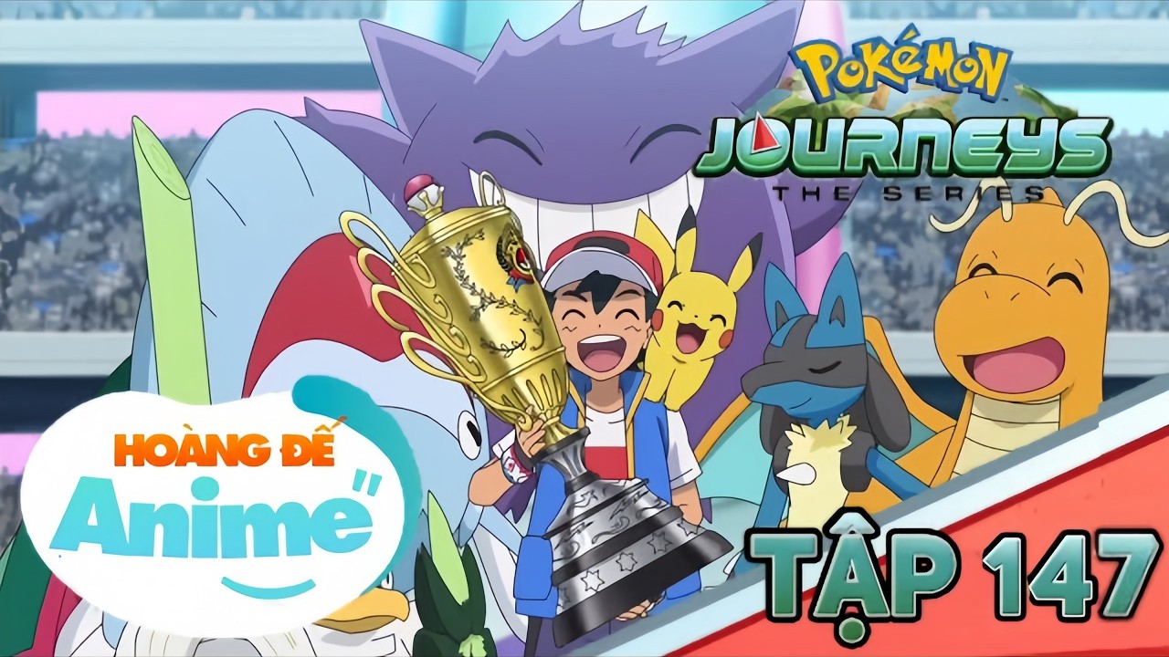 Trọn Bộ Pokémon Jouneys Tập 1-End : Satoshi Vô Địch - Kết Thúc Hành Trình 25 Năm | Pocket Monster  