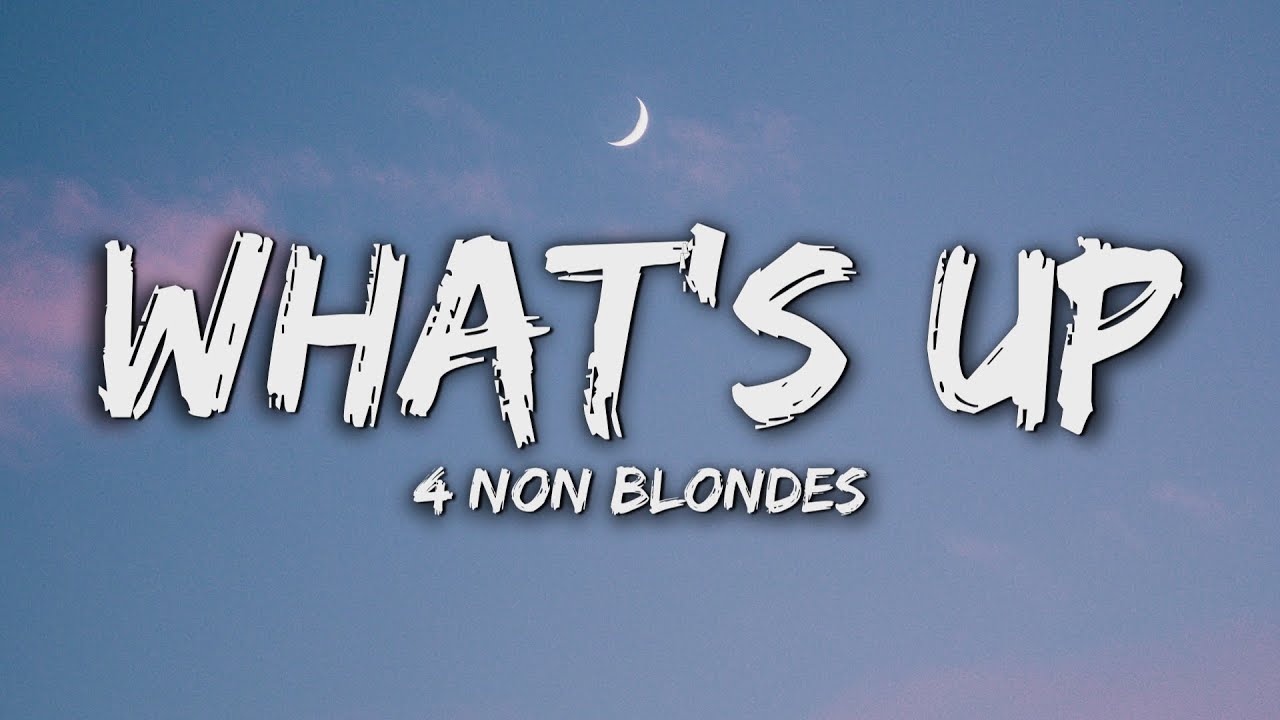 4 Non Blondes - What's Up? (Lyrics)