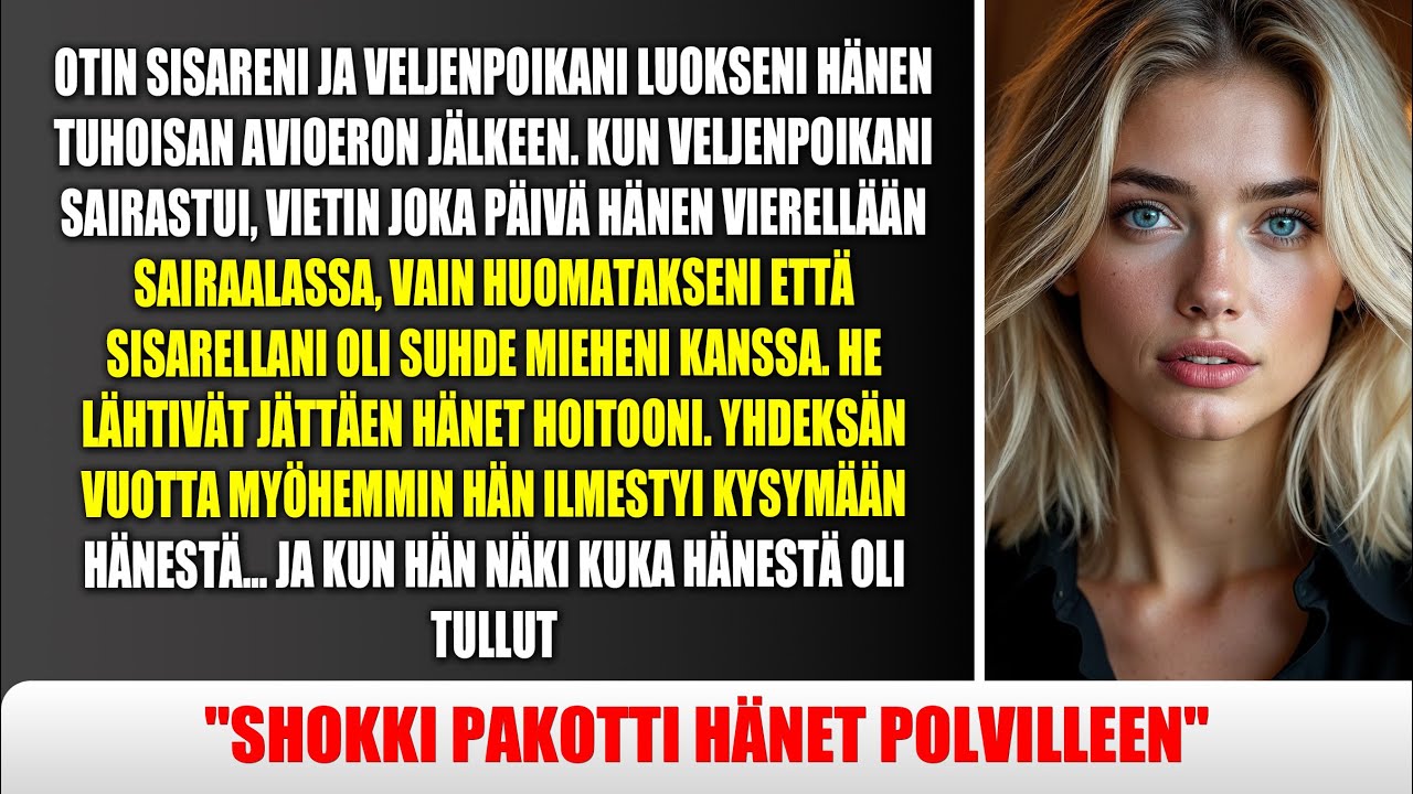 Sisareni vei mieheni ja jätti sairaan poikansa luokseni — 9 vuotta myöhemmin he palasivat